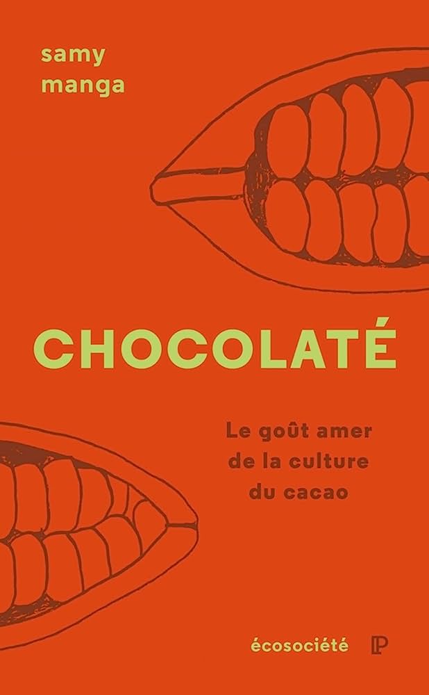 Chocolaté le goût amer de la culture du cacao 