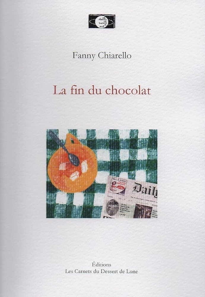 La fin du chocolat - Fanny Chiarello 