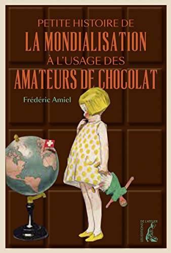 un essai sur les méfaits de la mondialisation, via le chocolat
